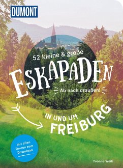 52 kleine & große Eskapaden in und um Freiburg - Weik, Yvonne