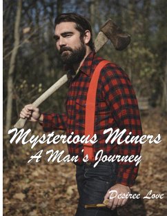 Cover Mysterious Miners - Book 1 - A Man's Journey (eBook, ePUB)