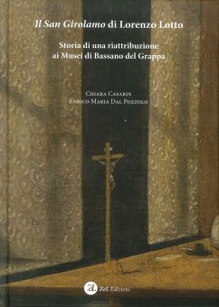 Cover Il San Girolamo di Lorenzo Lotto. Storia di una riattribuzione ai Musei di Bassano del Grappa