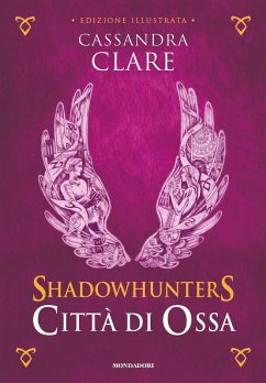 Clare, C: Città di ossa. Shadowhunters - Clare, Cassandra