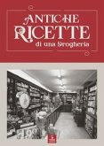 Antiche ricette di una drogheria Antiche ricette di una drogheria