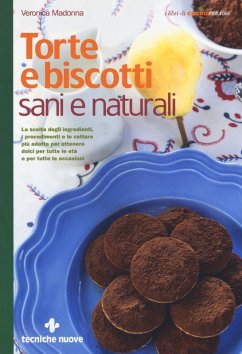 Torte e biscotti sani e naturali - Madonna, Veronica