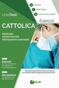 Cover UnidTest. Università Cattolica. Eserciziario commentato per il test di ammissione a Medicina, Odontoiatria e Professioni sanitarie
