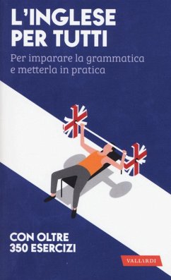 L' inglese per tutti. Per imparare la grammatica e metterla in pratica - Rizzo, Rosa Anna
