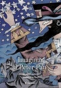 Imaginar a Peter Pan - Roig Abad, Manuel; Calatayud Cerdán, Miguel