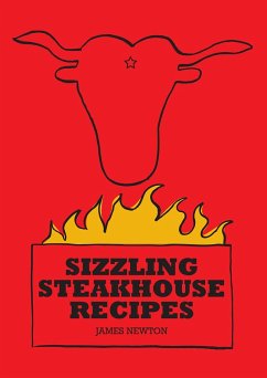 Cover Steak Cookbook - Sizzling Steakhouse Recipes (James Newton Cookbooks, #19) (eBook, ePUB)