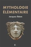 Mythologie élémentaire (eBook, ePUB)