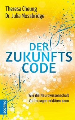 Der Zukunftscode (eBook, ePUB) - Cheung, Theresa; Mossbridge, Julia