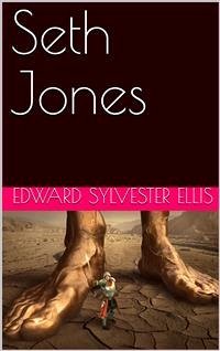 Seth Jones / or, The Captives of the Frontier (eBook, PDF) - Sylvester Ellis, Edward