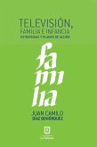 Televisión, familia e infancia (eBook, ePUB)