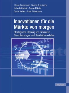 Innovationen für die Märkte von morgen (eBook, PDF) - Gausemeier, Jürgen; Dumitrescu, Roman; Pfänder, Tomas; Steffen, Daniel; Thielemann, Frank
