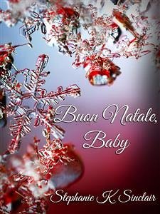 Buon Natale, baby (eBook, ePUB) - K. Sinclair, Stephanie