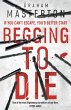 Begging to Die (eBook, ePUB) - Bild 1