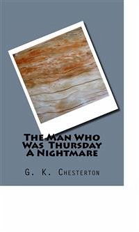 The Man Who Was Thursday A Nightmare (eBook, ePUB) - K. Chesterton, G.