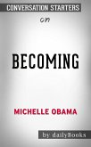 Becoming: by Michelle Obama   Conversation Starters (eBook, ePUB)