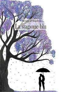 La stagione blu (eBook, ePUB) - D'Angelo, Martina