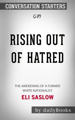 Rising Out of Hatred: The Awakening of a Former White Nationalist by Eli Saslow   Conversation Starters (eBook, ePUB) - dailyBooks