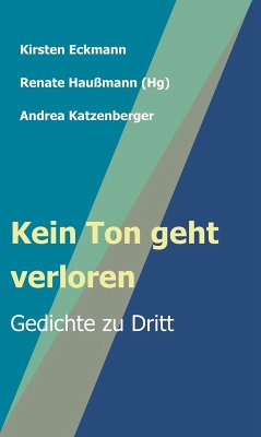 Kein Ton geht verloren (eBook, ePUB) - Haußmann, Renate; Eckmann, Kirsten; Katzenberger, Andrea