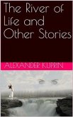The River of Life and Other Stories (eBook, PDF)