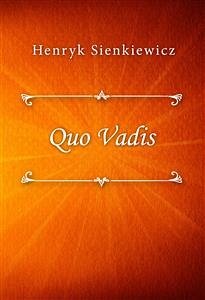 Quo Vadis (eBook, ePUB) - Sienkiewicz, Henryk