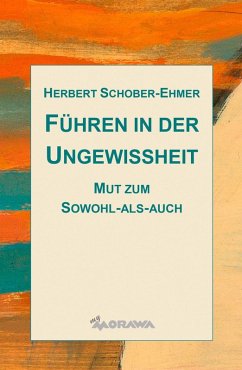 Führen in der Ungewissheit (eBook, ePUB) - Schober-Ehmer, Herbert