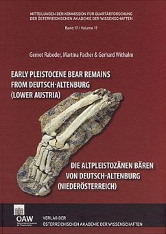 Die altpleistozänen Bären von Deutsch-Altenburg (Niederösterreich) (eBook, PDF) - Rabeder, Gernot; Pacher, Martina; Withalm, Gerhard