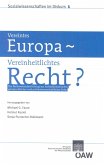 Vereintes Europa – Vereinheitlichtes Recht? (eBook, PDF)