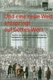 Und eine neue Welt entspringt aus Gottes Wort (eBook, PDF)