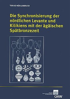 Die Synchronisierung der nördlichen Levante und Kilikiens mit der ägäischen Spätbronzezeit (eBook, PDF) - Mühlenbruch, Tobias