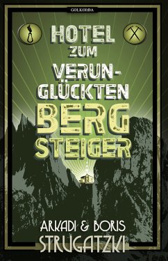 Hotel Zum verunglückten Bergsteiger (eBook, ePUB) - Strugatzki, Arkadi; Strugatzki, Boris