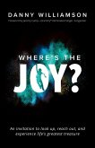 Where's the Joy? (eBook, ePUB)