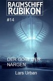 Raumschiff Rubikon 14 Der Gott der Nargen (eBook, ePUB)