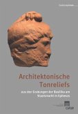 Architektonische Tonreliefs aus den Grabungen der Basilika am Staatsmarkt in Ephesos (eBook, PDF)