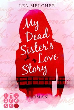 My Dead Sister's Love Story (Roman) (eBook, ePUB) - Melcher, Lea