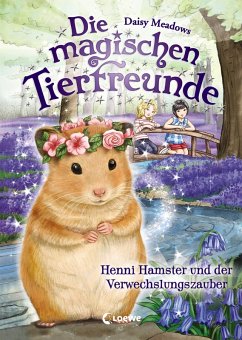 Henni Hamster und der Verwechslungszauber / Die magischen Tierfreunde Bd.9 (eBook, ePUB) - Meadows, Daisy