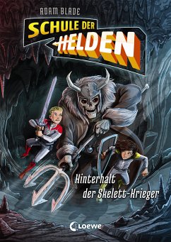 Hinterhalt der Skelett-Krieger / Schule der Helden Bd.4 (eBook, ePUB) - Blade, Adam