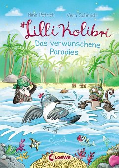 Das verwunschene Paradies / Lilli Kolibri Bd.3 (eBook, ePUB) - Petrick, Nina