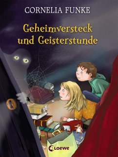 Geheimversteck und Geisterstunde (eBook, ePUB) - Funke, Cornelia