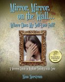 Mirror, Mirror, On the Wall, Where Does My Self-Love Fall? (eBook, ePUB)