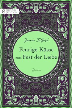 Feurige Küsse zum Fest der Liebe (eBook, ePUB) - Fulford, Joanna