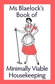 Ms Blaelock's Book Of Minimally Viable Housekeeping (eBook, ePUB)