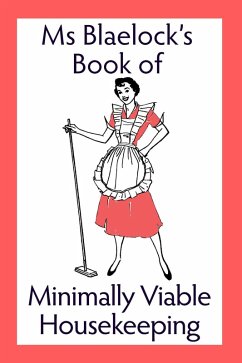 Ms Blaelock's Book Of Minimally Viable Housekeeping (eBook, ePUB) - Blaelock, Alexandria