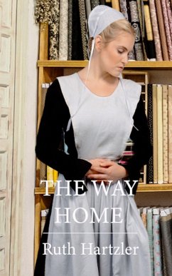 The Way Home (The Amish Millers Get Married, #1) (eBook, ePUB) - Hartzler, Ruth