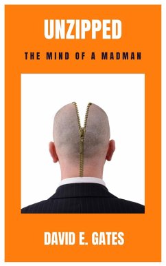 Cover Unzipped - The Mind of a Madman (eBook, ePUB)