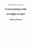 Conversations with an empty tea-pot (What worries the worried man, #2) (eBook, ePUB)