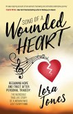 Song of a Wounded Heart (eBook, ePUB) Song of a Wounded Heart (eBook, ePUB)