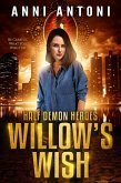 Willow's Wish (Half Demon Heroes, #0) (eBook, ePUB) Willow's Wish (Half Demon Heroes, #0) (eBook, ePUB)