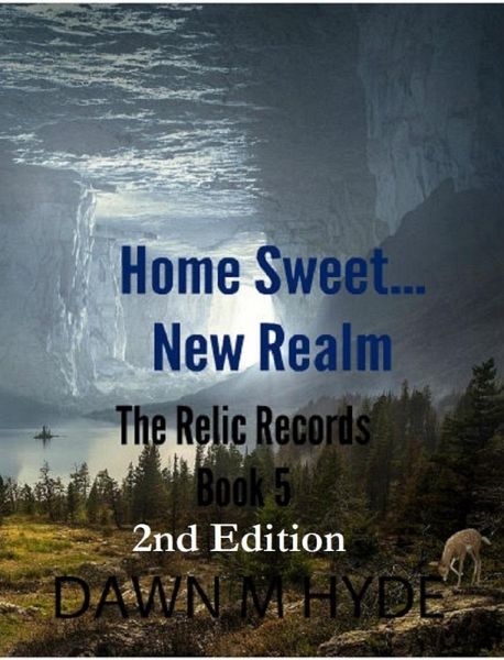 Home Sweet...New Realm (The Relics Records, #5) (eBook, ePUB) Home Sweet...New Realm (The Relics Records, #5) (eBook, ePUB)