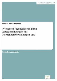 Wie gehen Jugendliche in ihren Alltagserzählungen mit Normalitätsvorstellungen um? (eBook, PDF) - Koca-Denizli, Meral