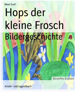 Hops der kleine Frosch (eBook, ePUB) - Graf, Maxi
